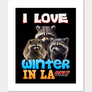 I love winter in Los angles Posters and Art